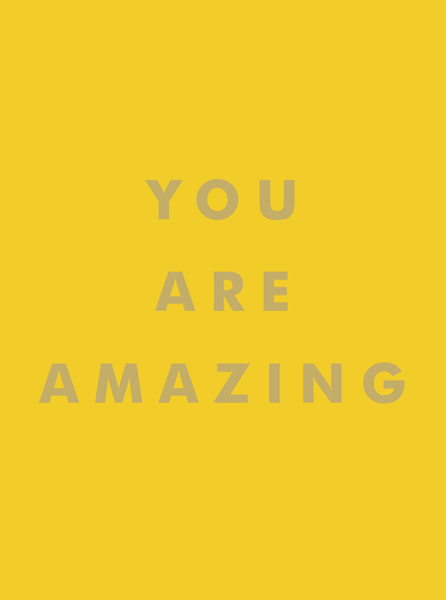You Are Amazing - Uplifting Quotes to Boost Your Mood and Brighten Your Day - cover