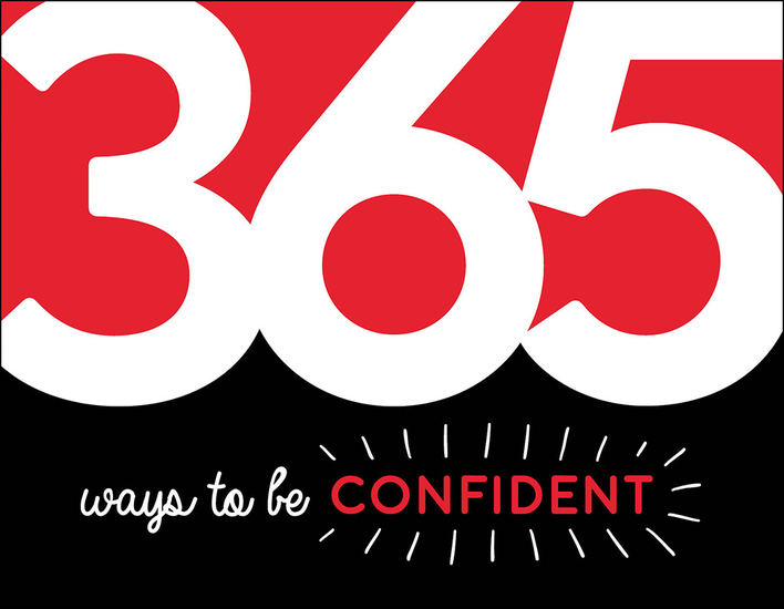 365 Ways to Be Confident - Inspiration and Motivation for Every Day - cover