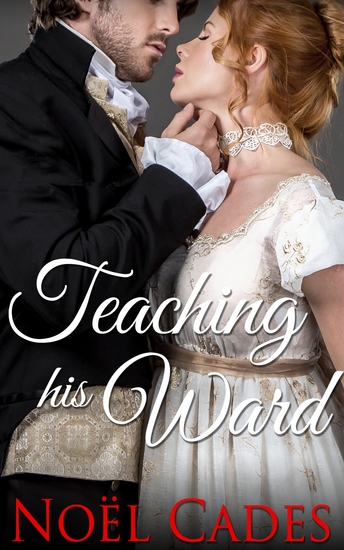 Teaching His Ward - A Regency Romance - cover