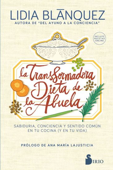 La transformadora dieta de la abuela - Sabiduría conciencia y sentido común en tu cocina (y en tu vida) - cover