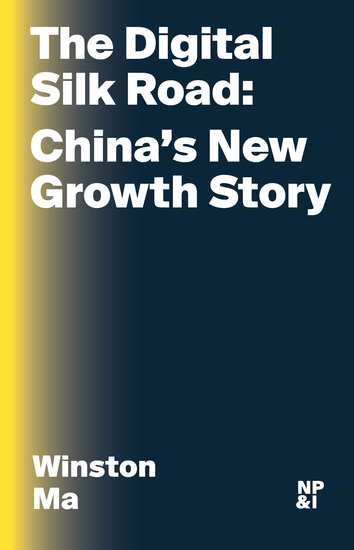 The Digital Silk Road - China's New Growth Story - cover