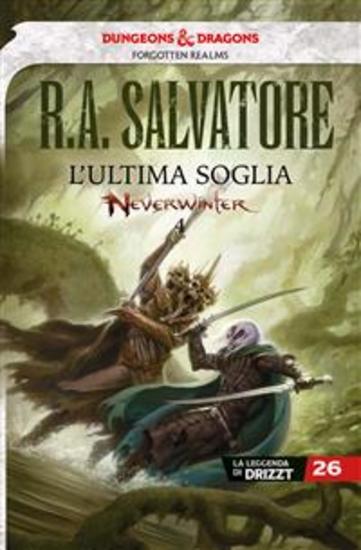 L'ultima soglia - La leggenda di Drizzt 26 - Neverwinter 4 - cover