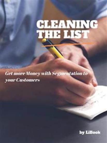 Cleaning the List - Get more Money with Segmentation to your Customers - cover
