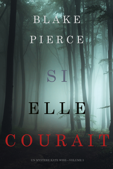 Si elle courait (Un mystère Kate Wise—Volume 3) - cover