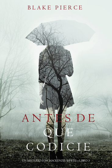 Antes de que Codicie (Un Misterio con Mackenzie White—Libro 3) - cover