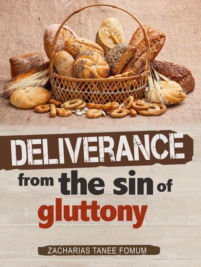 Deliverance From The Sin of Gluttony - Practical Helps in Sanctification #12 - cover