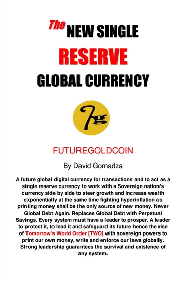 The New Single Reserve Global Currency - FutureGoldCoin - cover