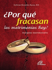 ¿Por qué fracasan los matrimonios hoy? - Autopsias matrimoniales
