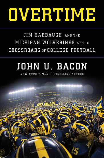 Overtime - Jim Harbaugh and the Michigan Wolverines at the Crossroads of College Football - cover