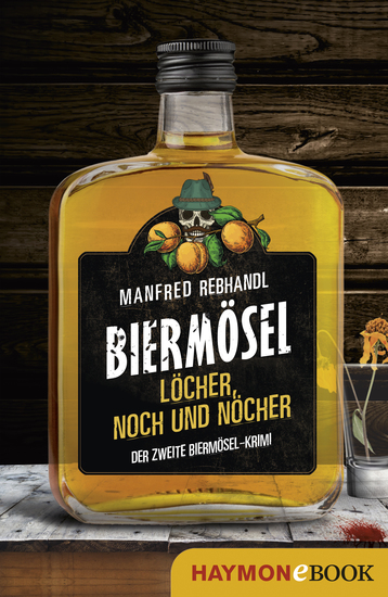 Löcher noch und nöcher - Der zweite Biermösel-Krimi - cover