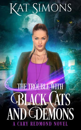 The Trouble with Black Cats and Demons - Cary Redmond #1 - cover