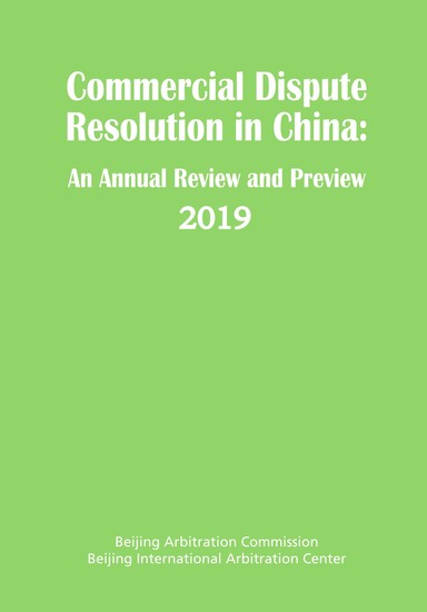 Commercial Dispute Resolution in China - An Annual Review and Preview 2019 - cover