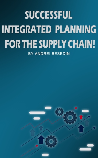 Successful Integrated Planning For Supply Chain! - cover