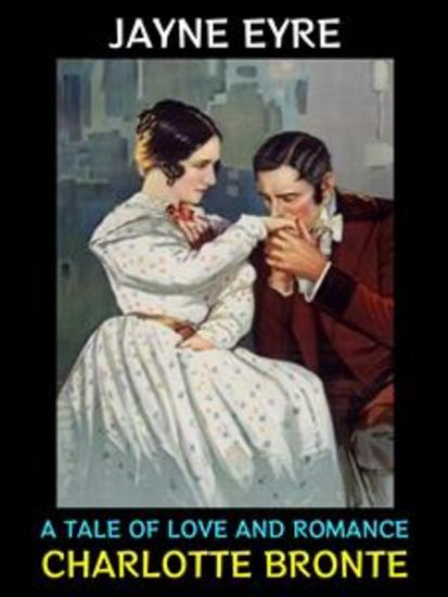 Jane Eyre - A Tale of Love and Romance - cover