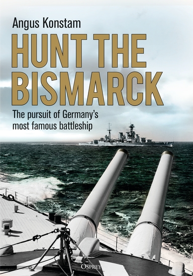 Hunt the Bismarck - The pursuit of Germany's most famous battleship - cover