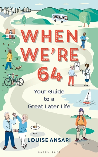 When We're 64 - Your Guide to a Great Later Life - cover