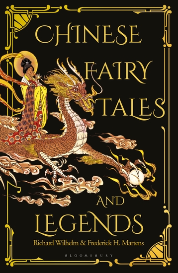 Chinese Fairy Tales and Legends - A Gift Edition of 73 Enchanting Chinese Folk Stories and Fairy Tales - cover