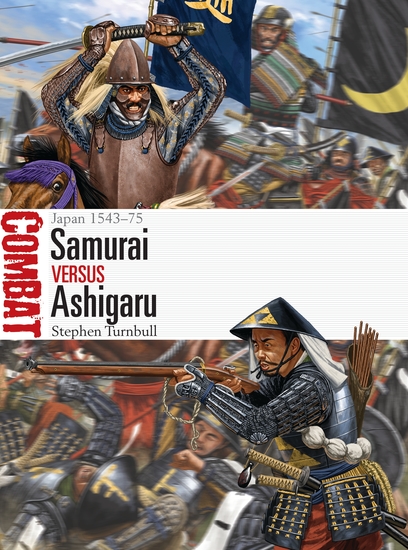 Samurai vs Ashigaru - Japan 1543–75 - cover
