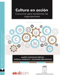 Cultura en acción - Comunicar para transformar las organizaciones