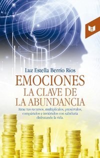 Emociones la clave de la abundancia