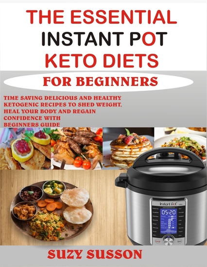 The Essential Instant Pot Keto Diets for Beginners - cover
