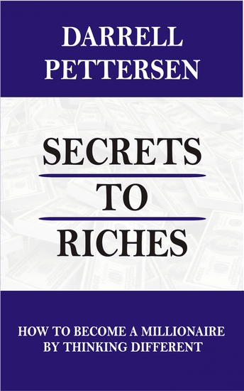 Secrets to Riches - How to Become a Millionaire by Thinking Different - cover