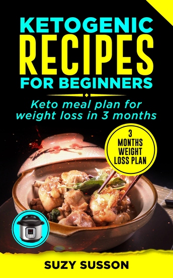 Ketogenic Recipes - Keto Meal Plan for Weight Loss in 3 Months - cover