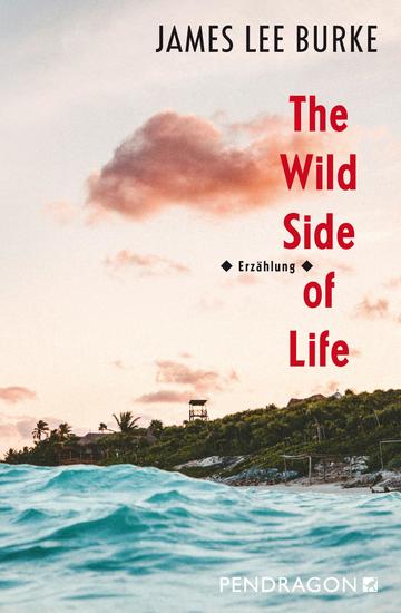 The Wild Side of Life - Erzählung - cover