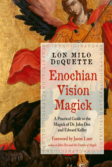 Enochian Vision Magick - A Practical Guide to the Magick of Dr John Dee and Edward Kelley - cover