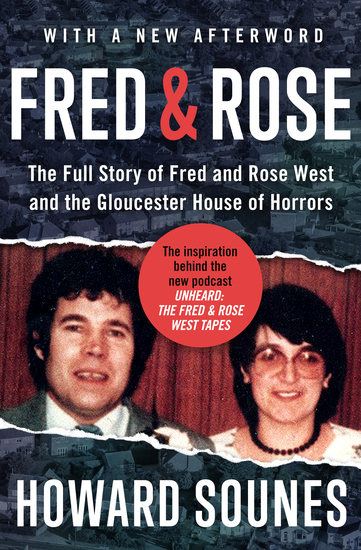 Fred & Rose - The Full Story of Fred and Rose West and the Gloucester House of Horrors - cover