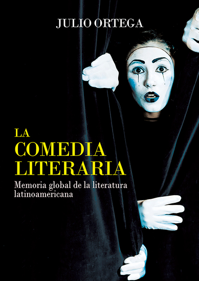 La comedia literaria - Memoria global de la literatura latinoamericana - cover