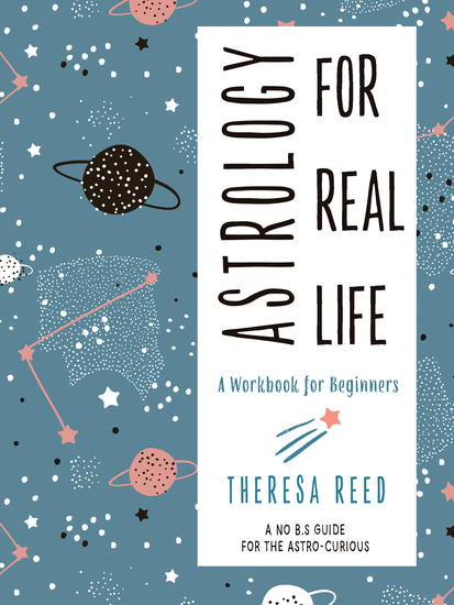 Astrology for Real Life - A Workbook for Beginners (A No BS Guide for the Astro-Curious) - cover