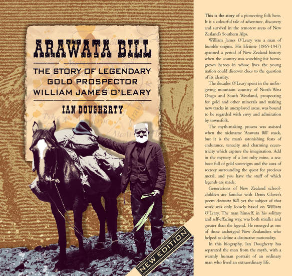 Arawata Bill - The Story of Legendary Gold Prospector William James O'Leary - cover