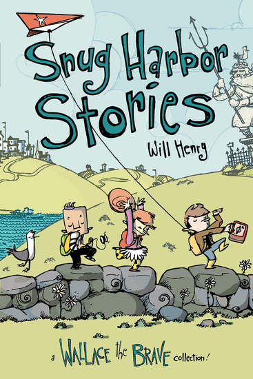 Snug Harbor Stories - A Wallace the Brave Collection! - cover