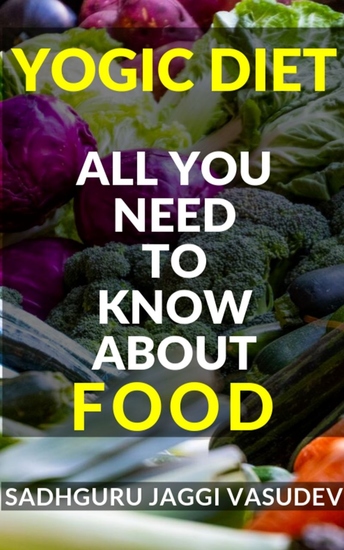 Yogic Diet - All You Need To Know About Food - cover