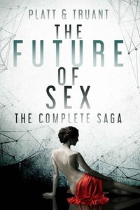 The Future of Sex - Books 1-12