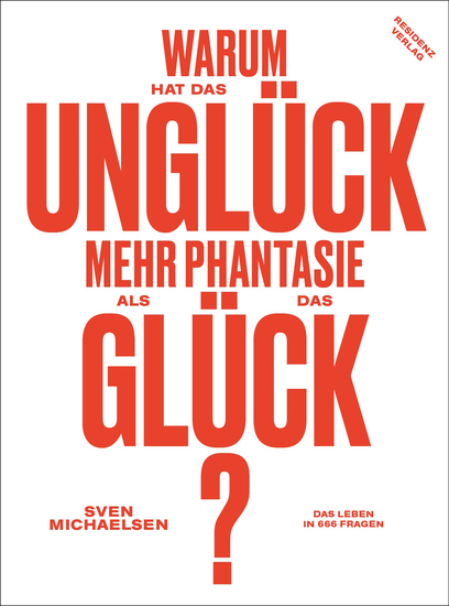Warum hat das Unglück mehr Phantasie als das Glück? - Das Leben in 800 Fragen - cover