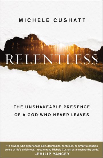 Relentless - The Unshakeable Presence of a God Who Never Leaves - cover