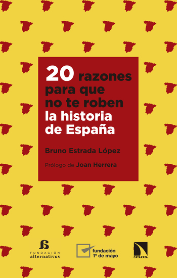 20 razones para que no te roben la historia de España - cover