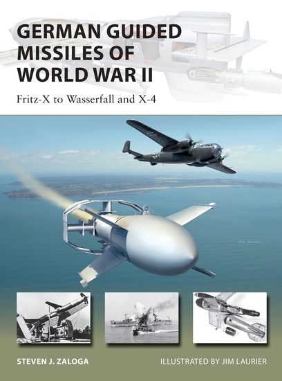 German Guided Missiles of World War II - Fritz-X to Wasserfall and X4 - cover