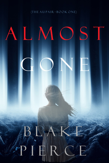 Almost Gone (The Au Pair—Book One) - cover