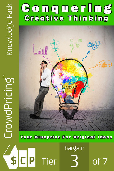 Conquering Creative Thinking - Be phenomenal at creative thinking Learn creative thinking & creative techniques Unlock your creativity - cover