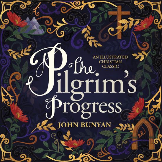 The Pilgrim's Progress - An Illustrated Christian Classic - cover