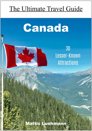 Canada - 30 Lesser-Known Attractions - cover