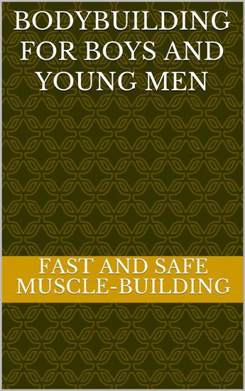 Bodybuilding for Boys and Young Men - cover