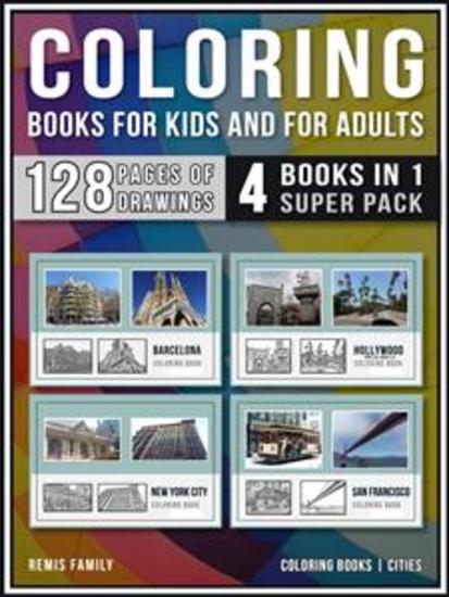 Coloring Books for Kids and for Adults (4 Books in 1 Super Pack) - Coloring books - Cities Pack - 128 pages of cities images for coloring - cover