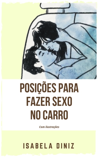 Posições para fazer sexo no carro - cover