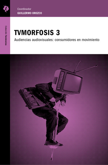 TVMorfosis 3 - Audiencias audiovisuales: consumidores en movimiento - cover