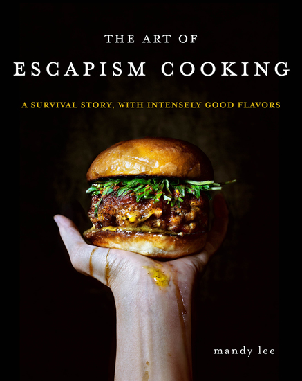 The Art of Escapism Cooking - A Survival Story with Intensely Good Flavors - cover