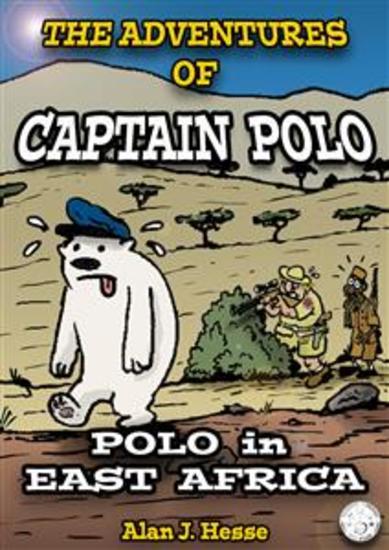 The Adventures of Captain Polo (Book 3) - Polo in East Africa - cover